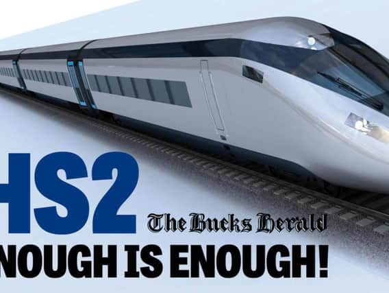This newspaper is leading the HS2: Enough Is Enough campaign